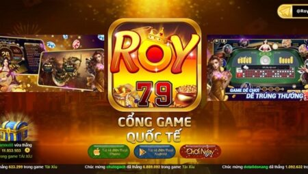 Roy79 Club – Cổng Game Quốc Tế Chất Lượng Hàng Đầu